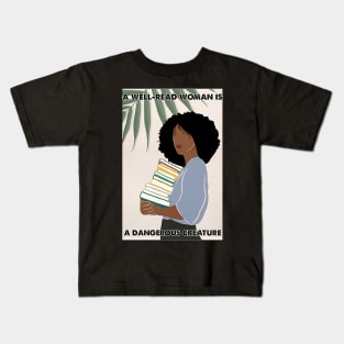 A Well-read Woman Is A Dangerous Creature Kids T-Shirt